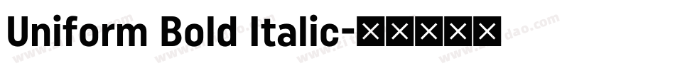 Uniform Bold Italic字体转换